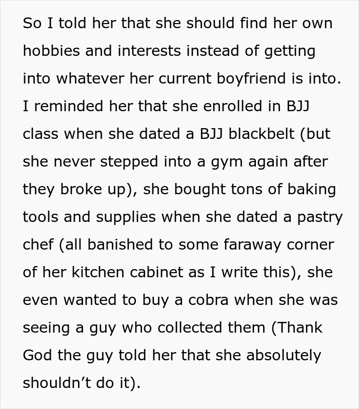 Text describing a woman copying each boyfriend's hobbies, almost buying a pet cobra, advised to stop by a friend. Text describing a woman copying each boyfriend's hobbies, almost buying a pet cobra, advised to stop by a friend.
