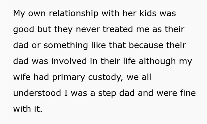 Text detailing a man's relationship with stepchildren, reflecting on understanding his stepdad role and primary custody dynamics. Text detailing a man's relationship with stepchildren, reflecting on understanding his stepdad role and primary custody dynamics.