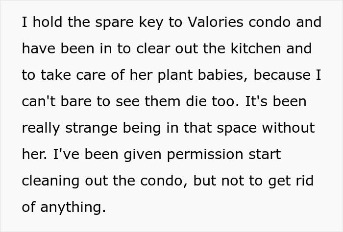 Text about holding a spare condo key and taking care of plants after a friend's passing, with permission to clean. Text about holding a spare condo key and taking care of plants after a friend's passing, with permission to clean.