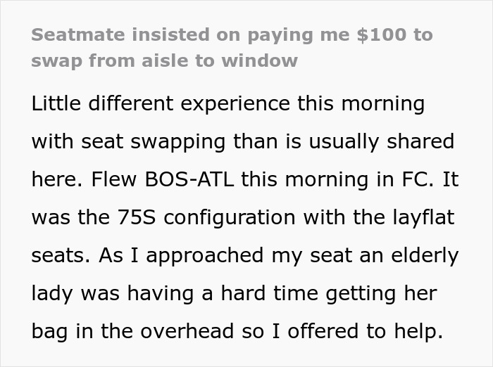Elderly woman insists on paying $100 for a seat swap, facing difficulty with overhead baggage on a BOS-ATL flight. Elderly woman insists on paying $100 for a seat swap, facing difficulty with overhead baggage on a BOS-ATL flight.
