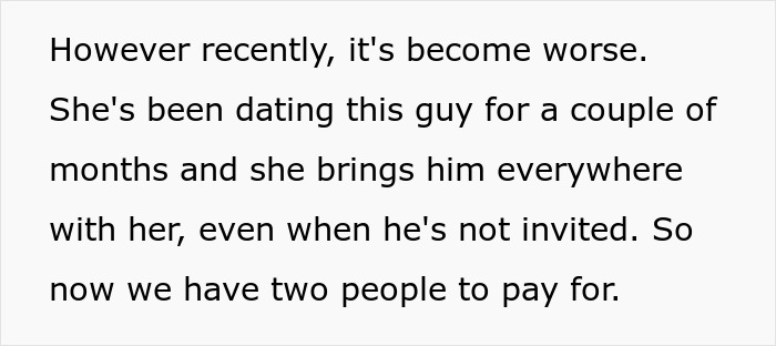 Text describing a friend's complaint about a serial moocher bringing her boyfriend uninvited. Text describing a friend's complaint about a serial moocher bringing her boyfriend uninvited.