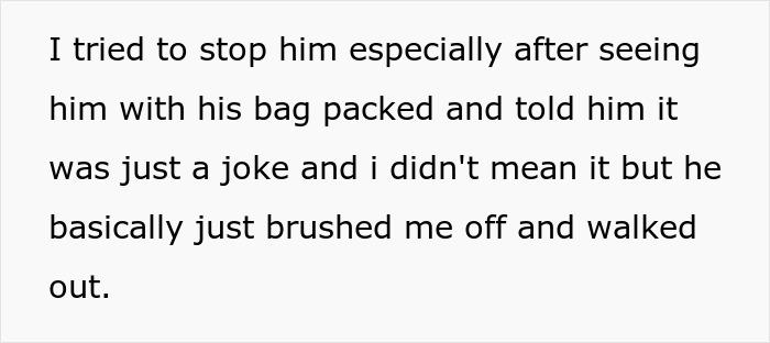 Text detailing a woman's attempt to stop her husband from leaving after a joke backfires. Text detailing a woman's attempt to stop her husband from leaving after a joke backfires.