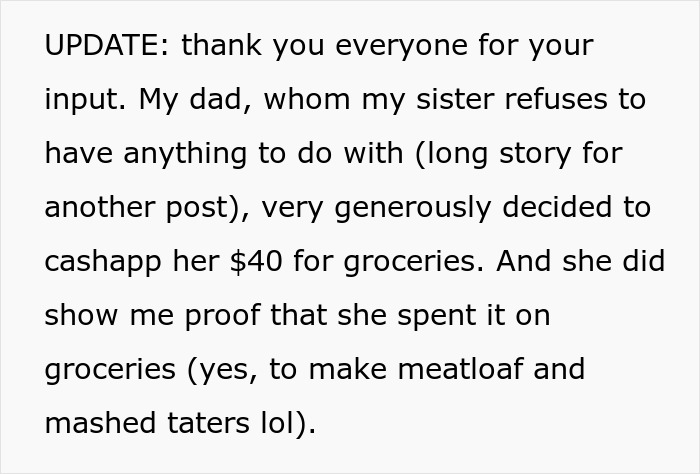 Text update about sister receiving $40 for groceries, confirming purchase of food items like meatloaf and mashed potatoes. Text update about sister receiving $40 for groceries, confirming purchase of food items like meatloaf and mashed potatoes.
