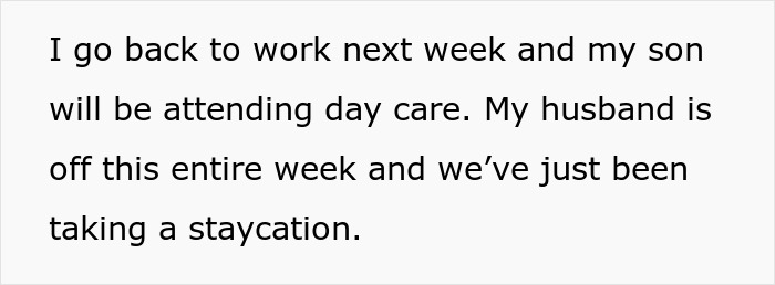 Text discussing a wife's return to work, her son starting day care, and husband's staycation. Text discussing a wife's return to work, her son starting day care, and husband's staycation.