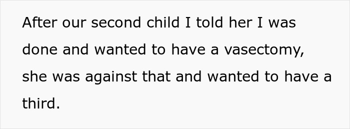 Text about a father's disagreement with his wife over a vasectomy after their second child. Text about a father's disagreement with his wife over a vasectomy after their second child.