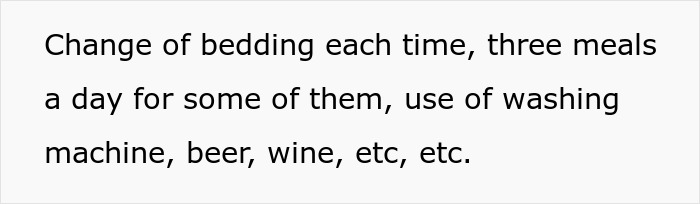Text describing houseguests treating a home like a hotel with amenities. Text describing houseguests treating a home like a hotel with amenities.