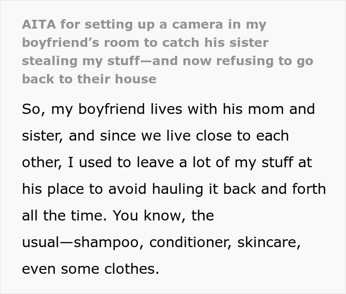 Text about a woman setting up a camera to catch boyfriend's sister stealing items like shampoo and clothes. Text about a woman setting up a camera to catch boyfriend's sister stealing items like shampoo and clothes.