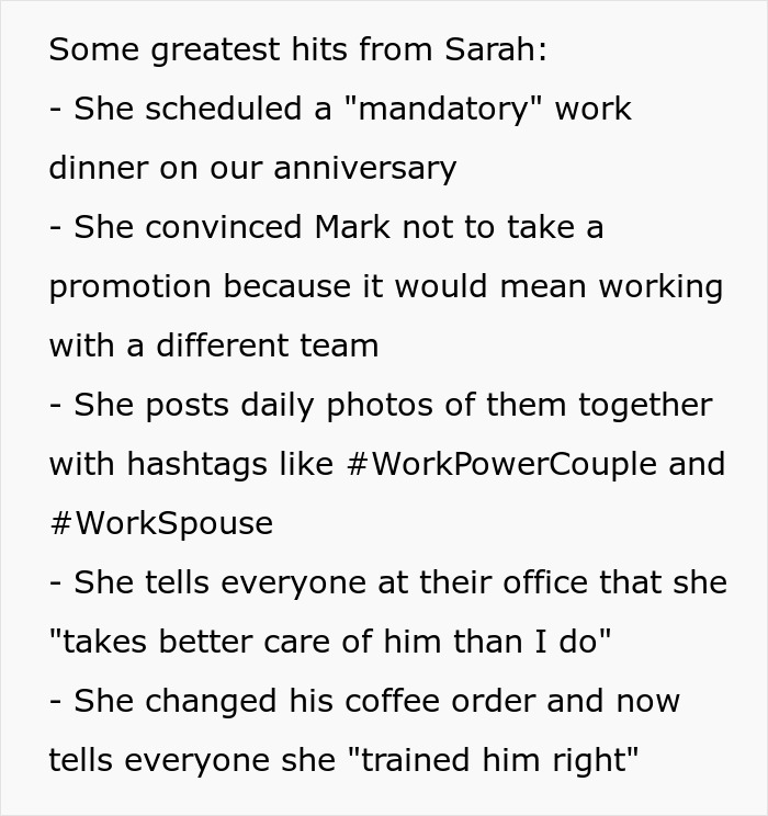 Text detailing the intrusive actions of a 'work wife,' affecting a man's actual wife. Text detailing the intrusive actions of a 'work wife,' affecting a man's actual wife.