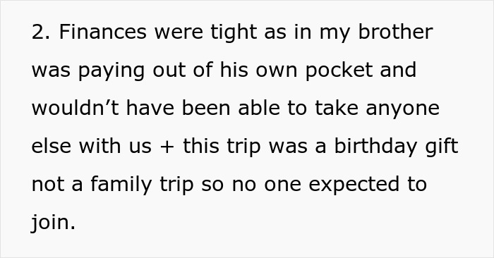 Text detailing financial constraints of a birthday trip gifted by a brother, emphasizing it wasn't a family trip. Text detailing financial constraints of a birthday trip gifted by a brother, emphasizing it wasn't a family trip.
