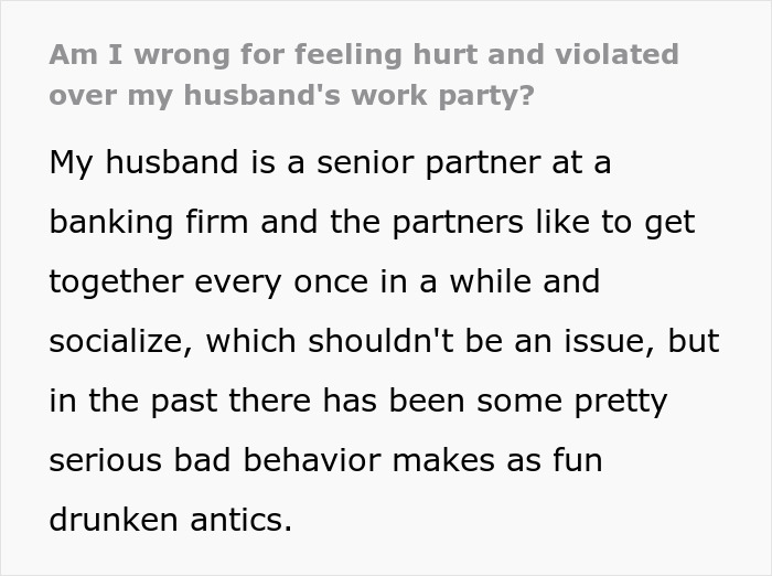 Text discussing feelings of hurt over a husband's coworker behavior at work parties. Text discussing feelings of hurt over a husband's coworker behavior at work parties.