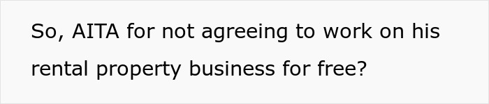 Text questioning if refusing to work on partner's rental property for free is justified. Text questioning if refusing to work on partner's rental property for free is justified.