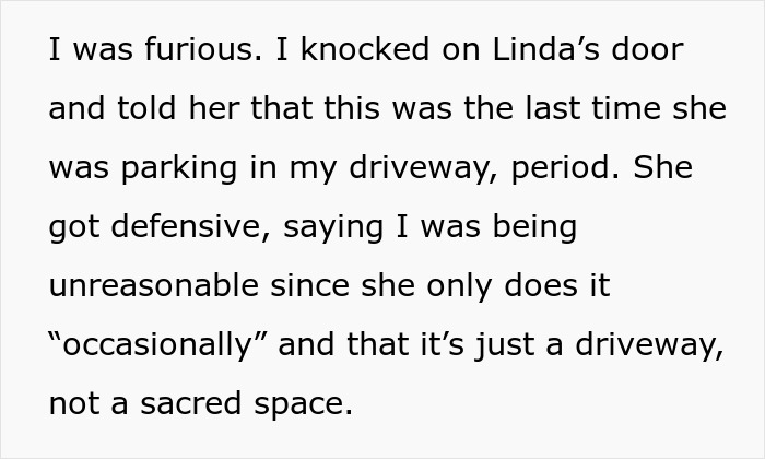 Text discussing confrontation about unauthorized car parking by a neighbor. Text discussing confrontation about unauthorized car parking by a neighbor.