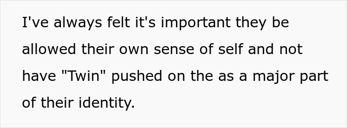 Text expressing importance of individual identity for non-matching twins. Text expressing importance of individual identity for non-matching twins.