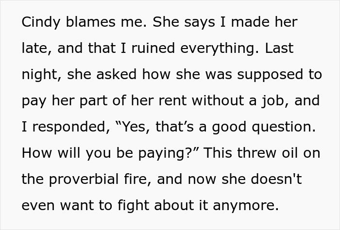 Text about a man's girlfriend blaming him for being late and losing her job, affecting rent payment plans. Text about a man's girlfriend blaming him for being late and losing her job, affecting rent payment plans.