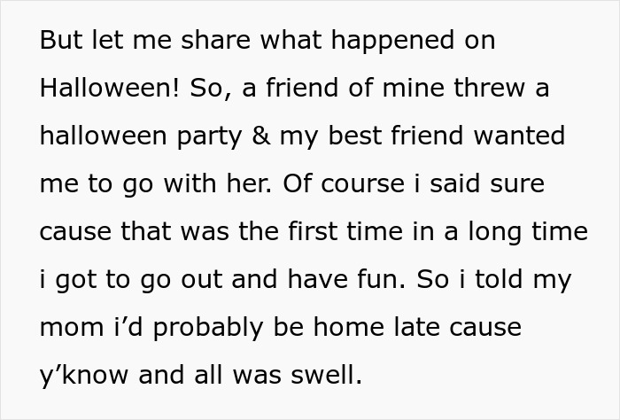 Text recounting Halloween plans; relates to parents volunteering daughter as a babysitter. Text recounting Halloween plans; relates to parents volunteering daughter as a babysitter.