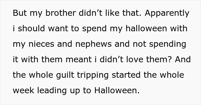 Text discusses guilt-tripping a sibling into babysitting by implying lack of love for not spending Halloween with nieces and nephews. Text discusses guilt-tripping a sibling into babysitting by implying lack of love for not spending Halloween with nieces and nephews.