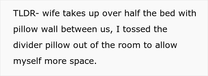 Text about a wife using half the bed with a pillow wall, and the husband removing a pillow for more space. Text about a wife using half the bed with a pillow wall, and the husband removing a pillow for more space.