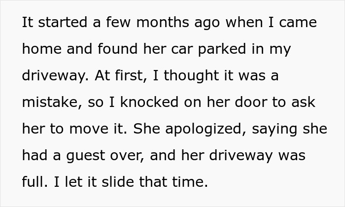Text about a neighbor's unauthorized parking in another's driveway, discussing an initial misunderstanding and apology. Text about a neighbor's unauthorized parking in another's driveway, discussing an initial misunderstanding and apology.