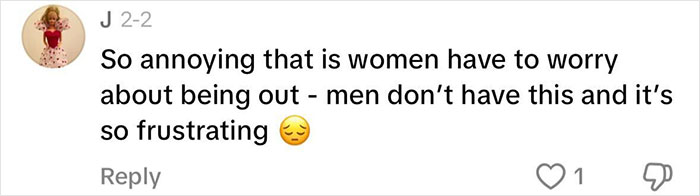 Comment expressing frustration about women's safety while out, with an emoji and 1 like. Comment expressing frustration about women's safety while out, with an emoji and 1 like.