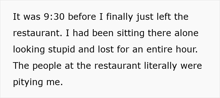 Text describing a woman’s experience of being alone at a restaurant after no one showed up for her birthday dinner. Text describing a woman’s experience of being alone at a restaurant after no one showed up for her birthday dinner.