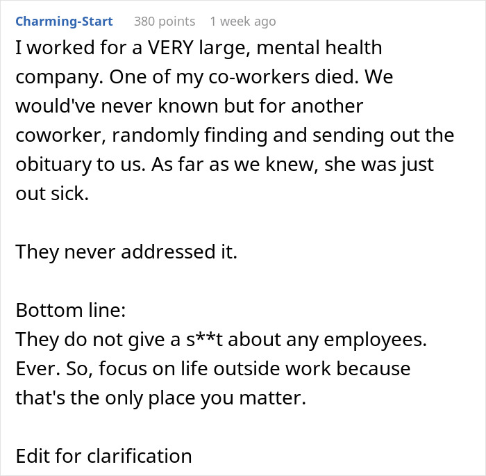 Coworker died, found out via emails; company didn't address it, leading to a realization about employee value. Coworker died, found out via emails; company didn't address it, leading to a realization about employee value.