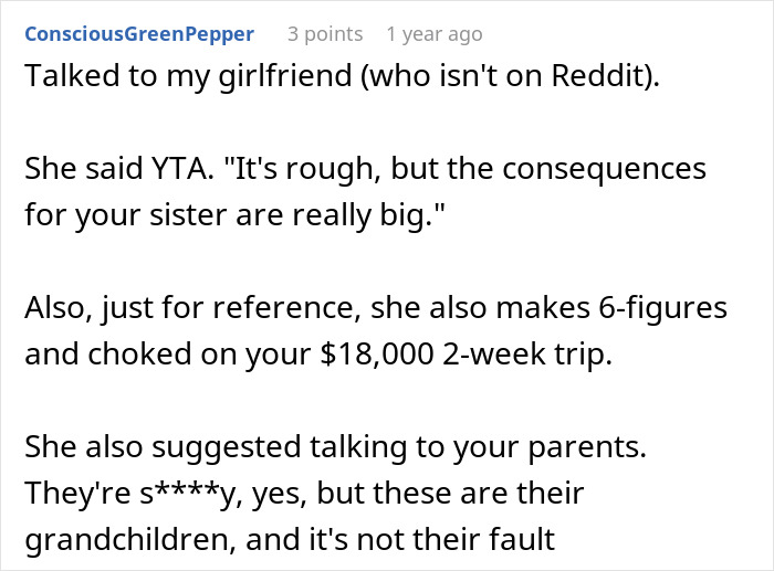 Reddit comment discussing an $18K trip, advice on family issues, and consequences for a sister. Reddit comment discussing an $18K trip, advice on family issues, and consequences for a sister.