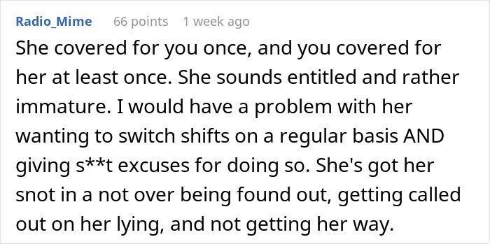 Text comment about restaurant worker covering shifts, discussing coworker's excuses and issues with dishonesty. Text comment about restaurant worker covering shifts, discussing coworker's excuses and issues with dishonesty.