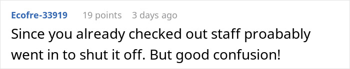 Comment about hotel room neighbors and staff shutting something off, mentioning confusion. Comment about hotel room neighbors and staff shutting something off, mentioning confusion.