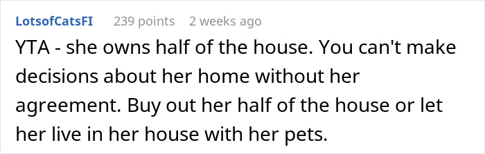 Comment discussing house ownership and decision-making about cats, mentioning shared living space and pet ownership rights. Comment discussing house ownership and decision-making about cats, mentioning shared living space and pet ownership rights.