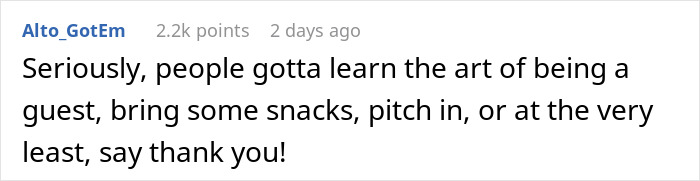 Comment expressing frustration about houseguests treating a home like a hotel and lacking appreciation. Comment expressing frustration about houseguests treating a home like a hotel and lacking appreciation.