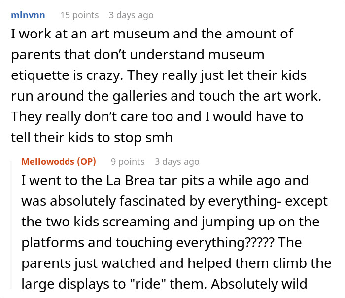 Reddit comments about museum etiquette, discussing kids running around and touching exhibits. Reddit comments about museum etiquette, discussing kids running around and touching exhibits.