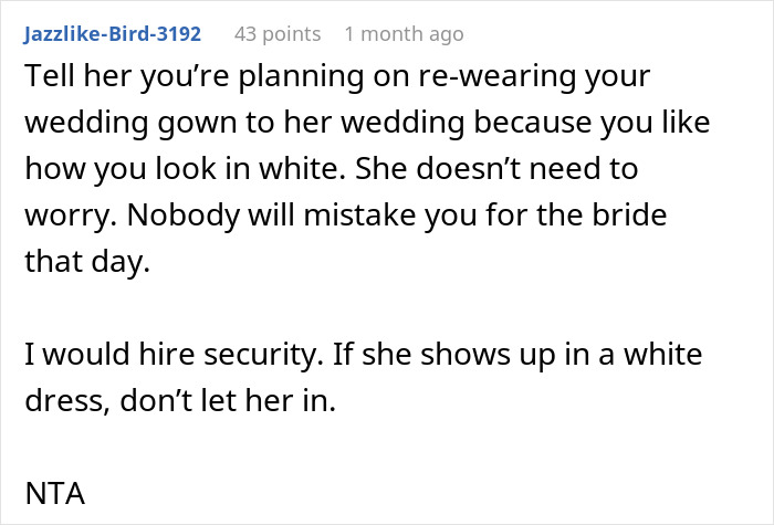 Screenshot of a comment advising against wearing white to a wedding, suggesting hiring security to prevent it. Screenshot of a comment advising against wearing white to a wedding, suggesting hiring security to prevent it.