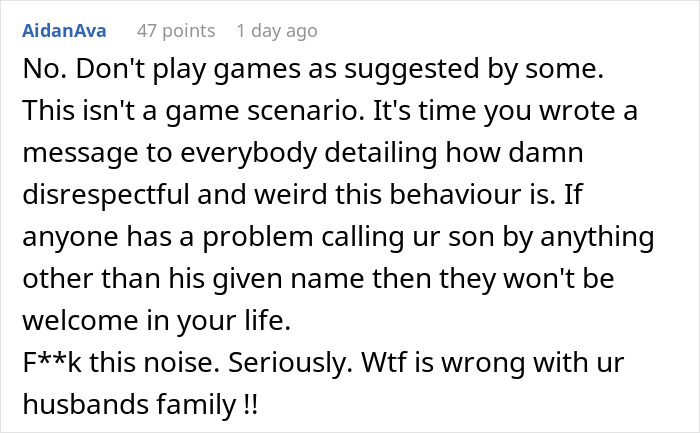Comment criticizing MIL for renaming grandson, suggesting DIL's action to remove disrespect from family dynamics. Comment criticizing MIL for renaming grandson, suggesting DIL's action to remove disrespect from family dynamics.