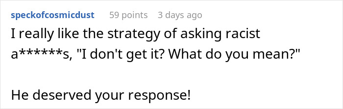Comment supporting response to racist insult in workplace discussion thread. Comment supporting response to racist insult in workplace discussion thread.
