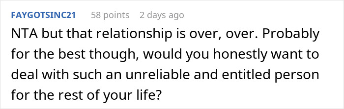 Comment discussing a relationship ending due to unreliability and entitlement impacting job probation. Comment discussing a relationship ending due to unreliability and entitlement impacting job probation.