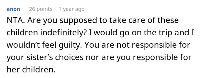 Online comment supporting a woman's decision not to rebook an expensive $18K trip despite her sister's plea for help. Online comment supporting a woman's decision not to rebook an expensive $18K trip despite her sister's plea for help.