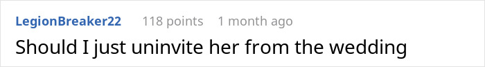 Text comment from user debating uninviting brother's fiancée over wedding attire choice. Text comment from user debating uninviting brother's fiancée over wedding attire choice.