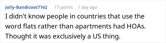 Comment about HOA presence outside the US, questioning its use with the term "flats" instead of apartments. Comment about HOA presence outside the US, questioning its use with the term "flats" instead of apartments.