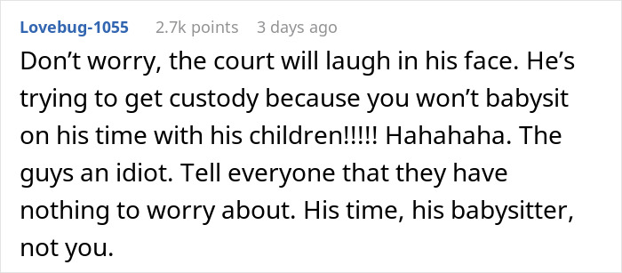 A comment discussing custody and babysitting disputes with strong emotions. A comment discussing custody and babysitting disputes with strong emotions.