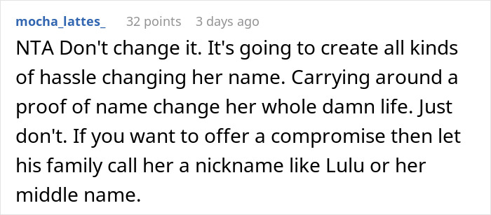 Comment discussing complications of changing a baby's name and suggesting a nickname as compromise. Comment discussing complications of changing a baby's name and suggesting a nickname as compromise.
