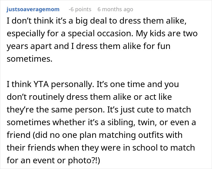 Comment on dressing twins uniquely, discussing views on matching outfits. Comment on dressing twins uniquely, discussing views on matching outfits.