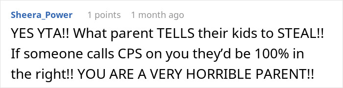Comment criticizing a parent's decision about kids looting a brother's house. Comment criticizing a parent's decision about kids looting a brother's house.