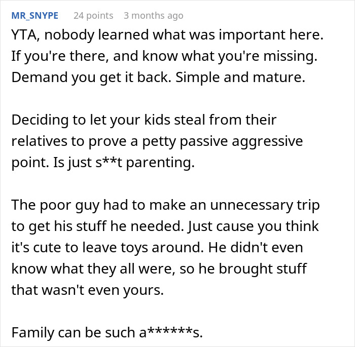 A comment criticizing parenting decisions related to children looting a brother's house. A comment criticizing parenting decisions related to children looting a brother's house.