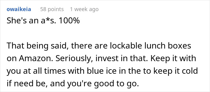 Comment advising on lockable lunch boxes to prevent food issues with pregnant coworker cravings. Comment advising on lockable lunch boxes to prevent food issues with pregnant coworker cravings.