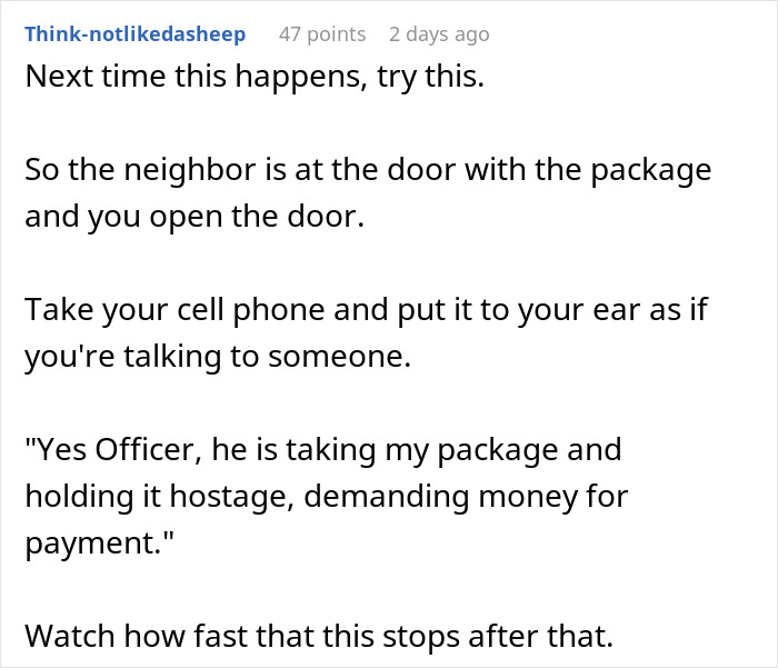Text post suggesting a strategy against a neighbor who demands loans while handing over packages. Text post suggesting a strategy against a neighbor who demands loans while handing over packages.