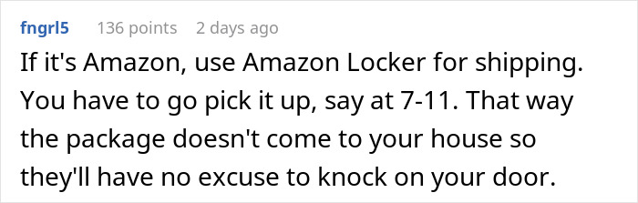 Comment suggesting Amazon Locker to avoid neighbors asking for loans. Comment suggesting Amazon Locker to avoid neighbors asking for loans.