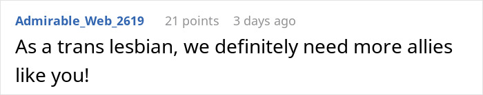 Comment expressing need for more allies from a trans lesbian after homophobic incident. Comment expressing need for more allies from a trans lesbian after homophobic incident.