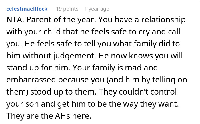Reddit comment offering support for a parent standing up for their gay son against family. Reddit comment offering support for a parent standing up for their gay son against family.