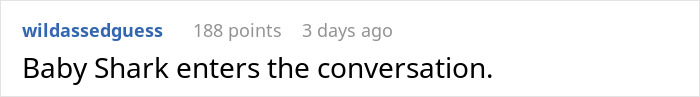 Reddit comment joking about a hotel room party with the phrase, "Baby Shark enters the conversation. Reddit comment joking about a hotel room party with the phrase, "Baby Shark enters the conversation.