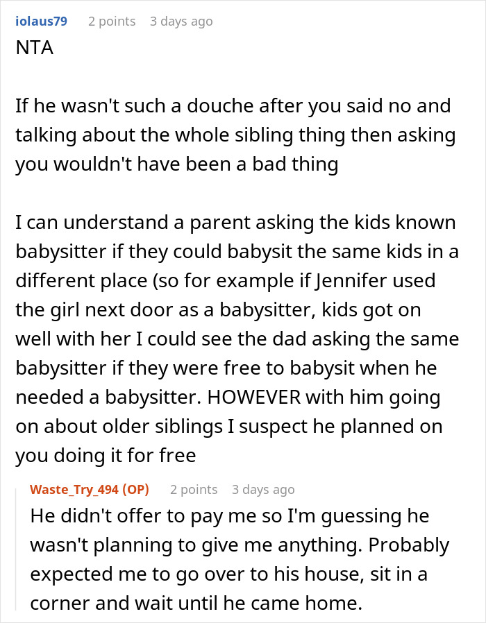 Reddit comments discussing a teen babysitting situation involving a dad's girlfriend's kids and an ex's demands. Reddit comments discussing a teen babysitting situation involving a dad's girlfriend's kids and an ex's demands.